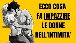 Questo Piace a TUTTE Le DONNE nell'intimità - Attrazione Sessuale