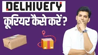 How to Ship Parcel Using Delhivery One Courier