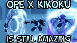Ope X Kikoku Is Still AMAZING... [GPO]