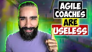 Agile Coaches Are Useless (and dangerous...)