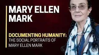 ✨🙋 Documenting HUMANITY: The SOCIAL PORTRAITS of Mary Ellen Mark 📸👀