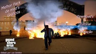 Pack de Mods Gráficos para GTA SA (Editado por: Leo Sombra) Download's + Tutorial
