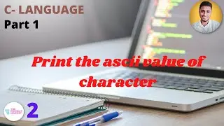 C- programming to print the ASCII value of character | C language | Roshan Jaiswal