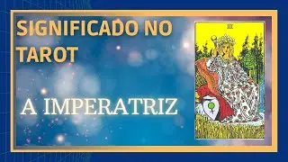 Tarot Significado Dos Arcanos Maiores: Arcano 3 A Imperatriz🌷 Personalidade Sentimentos e Conselhos!