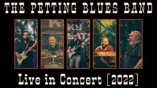 The Petting Blues Band - Live in Concert [2022]
