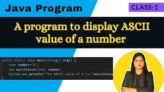 Program to display ASCII value of a number| Class-1| Java Program| Padho Engineering