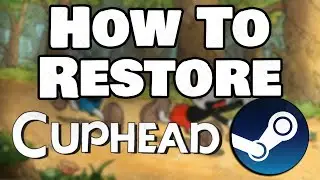 How To Restore Cuphead Backup Files On Steam