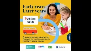 Early years – A masterclass on personal finance for professionals in the Early Years sector