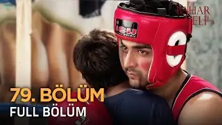 Bahar Yeli | 79. Bölüm
