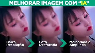 Como Melhorar Fotos Online Grátis com IA - Inteligência Artificial (Ampliação e Resolução)