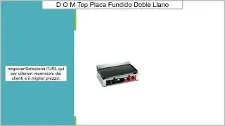 D.o.m. – Top placa fundido doble llano liso