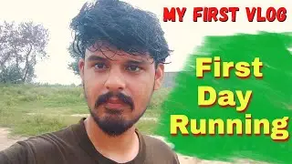 My First Vlog | First Day Running Vlog | Mr Rahul Singh
