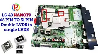 LG 43 NANO79, 68 PIN TO 51 PINDouble LVDS to single LVDS