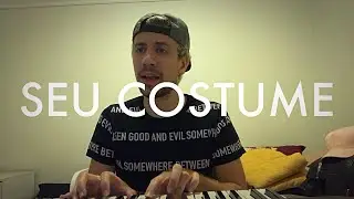 Seu Costume - Bruno Gadiol, Gabriel Nandes (Cover Piano César Trifone)