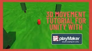 3D Movement Tutorial with PlayMaker in Unity