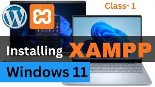 Class-1 How to Download and Install XAMPP on Windows 11 (Latest)