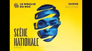 Saison 21-22 / Semestre 1 - Le Moulin du Roc à Niort