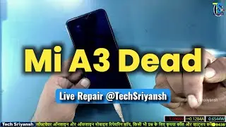 Mi A3 Dead Problem |Xiaomi Mi A3 Dead How To Fix | Live Repair @TechSriyansh