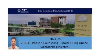 VITEEE - Phase 5 Counseling - Choice Filling Online - 50 branches selected -