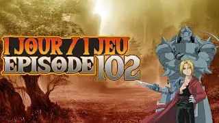 Un Jour / Un jeu épisode 102 : FULL METAL  ALCHEMIST MOBILE