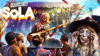 Dead Island 2 - Sola! DLC | FULL PLAYTHROUGH