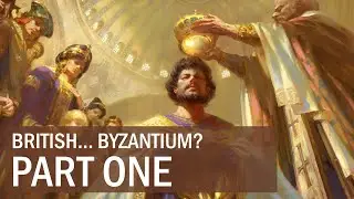 British... Byzantium? (Part 1)