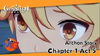 Why? How this could be happening?! | Genshin Impact Archon Story: Chapter 1 - Act 5