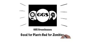 GGS Greenhouses, Good For Plants, Bad For Zombies