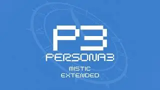Mistic - Persona 3 OST [Extended]