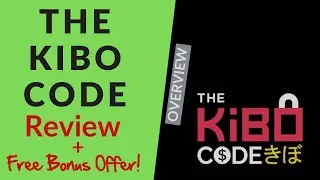 The Kibo Code Review | Overview Video | Video #1