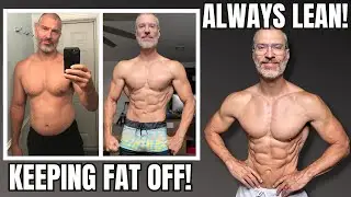 Stay Lean Forever | How To Keep Fat Off | Have Abs Year Round