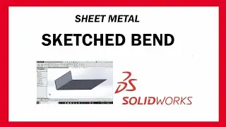 SKETCHED BEND - SOLIDWORKS | SHEET METAL | TAMIL