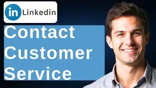 How To Contact LinkedIn Customer Service [2025 Guide]