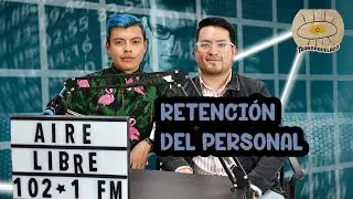 Empleados de una quincena, ¿por qué tus colaboradores duran tan poco? / Radio Traspapelados 3