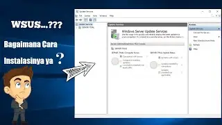 Instalasi Windows Server Update Service (WSUS) Di Windows Server 2019 (Bagian 1)