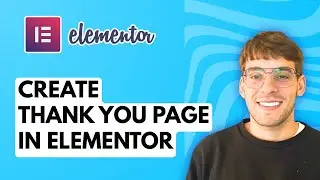 How to Create Thank You Page in Elementor [2025 Guide]