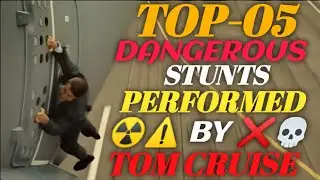TOP-05 Dangerous Stunts Performed By Tom Cruise