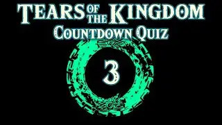 3 Days to Tears of the Kingdom Countdown Quiz