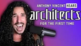 Metal Singer Hears Architects For The First Time