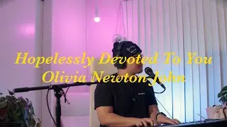 Hopelessly Devoted To You - Olivia Newton-John