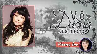Đường Về Quê Hương - NS. Lam Phuong, ca sỹ Hương Lan