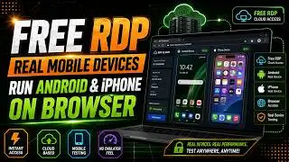 How to Get Free RDP & Real Mobile Devices Online | Run Android & iPhone on Browser