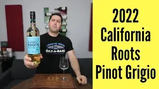 2022 California Roots Pinot Grigio Wine Review