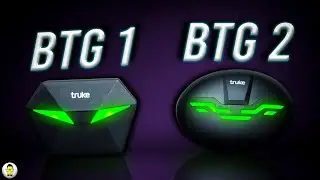 Truke BTG1, BTG2 TWS Review: Gamers Rejoice!