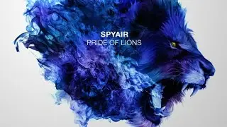 SPYAIR - Pride of Lions