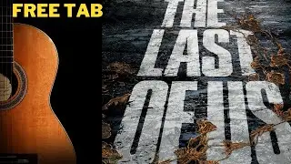 Last of us - Guitar tabs fingestyle