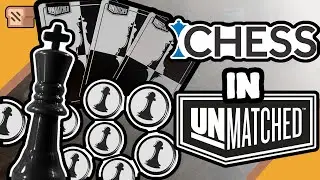 The King’s advances are Unmatced! (Unmatched Custom Fighter Showcase #19)