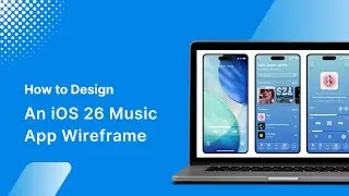 How to Design a iOS26 Music App Wireframe?