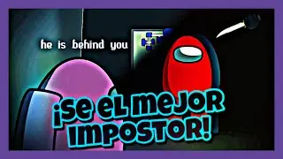 🔥 ¿Cómo SER UN BUEN IMPOSTOR en AMONG US? 🔥 ► TIPS para SER EL MEJOR IMPOSTOR en AMONG US 😎