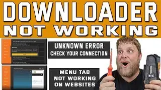 Downloader Not Working?  |  Unknown Error or Menu Tab Not Opening.... All Problems Solved!